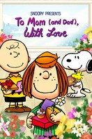 Poster of Snoopy Presents: To Mom (and Dad), With Love