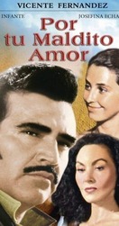 Poster of Por Tu Maldito Amor