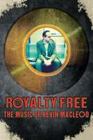 Poster of Royalty Free: The Music of Kevin MacLeod
