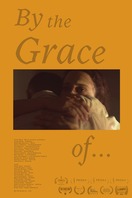 Poster of By the Grace of...