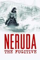 Poster of Neruda: The Fugitive