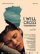 Poster of I Will Cross Tomorrow