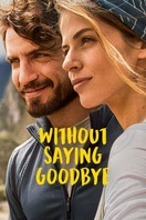 Poster of Without Saying Goodbye