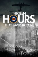 Poster of 13 Hours That Saved Britain