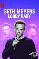 Poster of Seth Meyers: Lobby Baby