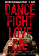Poster of Dance Fight Love Die: With Mikis On the Road
