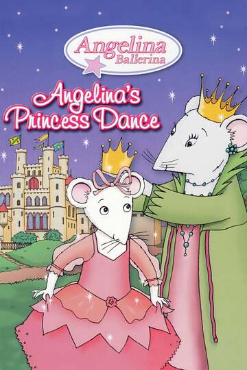 Poster of Angelina Ballerina: Angelina's Princess Dance
