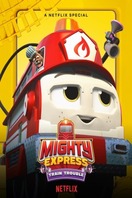 Poster of Mighty Express: Train Trouble