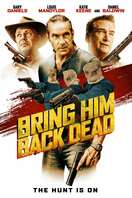 Poster of Bring Him Back Dead