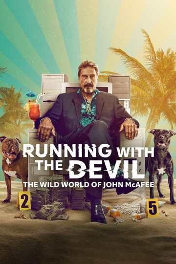 Poster of Running with the Devil: The Wild World of John McAfee