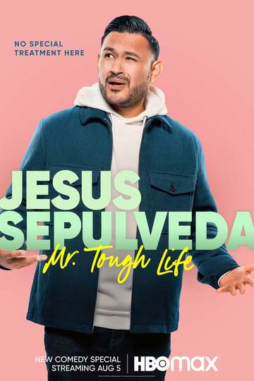 Poster of Entre Nos Presents: Jesus Sepulveda: Mr. Tough Life