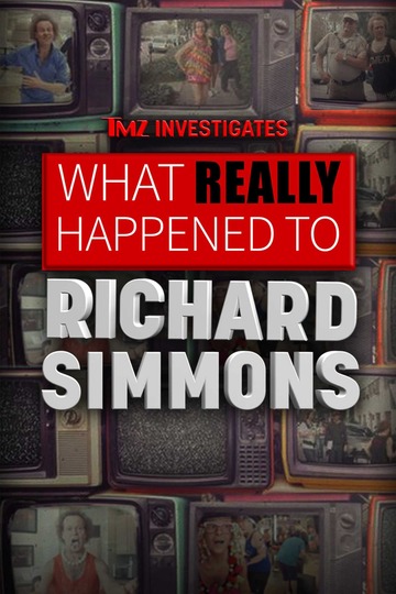 Poster of TMZ Investigates: What Really Happened to Richard Simmons