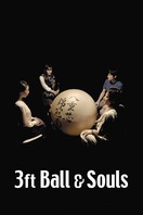 Poster of 3 Foot Ball and Souls