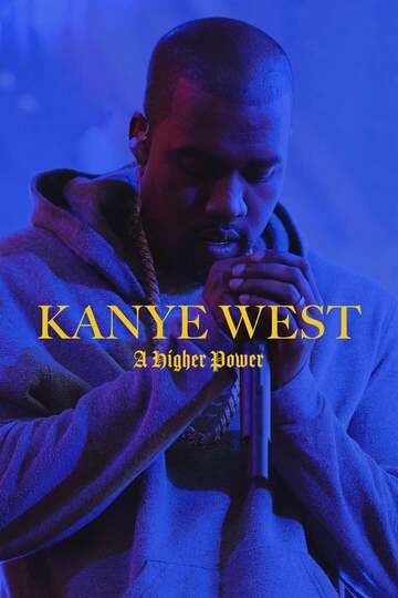 Poster of Kanye West: A Higher Power