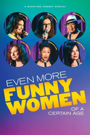 Poster of Even More Funny Women of a Certain Age