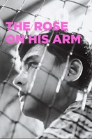 Poster of The Rose on His Arm