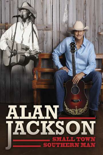 Poster of Alan Jackson: Small Town Southern Man
