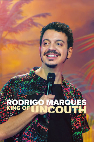 Poster of Rodrigo Marques: King of Uncouth