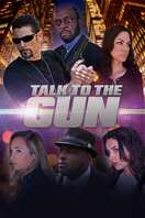 Poster of Talk to the Gun