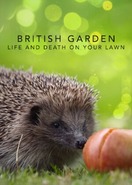 Poster of The British Garden: Life and Death on Your Lawn