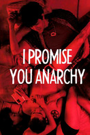 Poster of I Promise You Anarchy