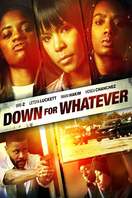 Poster of Down for Whatever