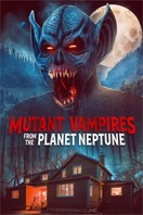 Poster of Mutant Vampires from the Planet Neptune