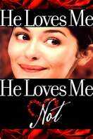 Poster of He Loves Me… He Loves Me Not