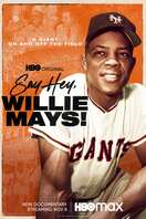 Poster of Say Hey, Willie Mays!
