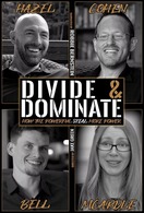 Poster of Divide & Dominate: How the Powerful Steal More Power
