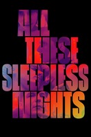 Poster of All These Sleepless Nights