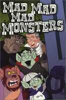 Poster of The Mad, Mad, Mad Monsters