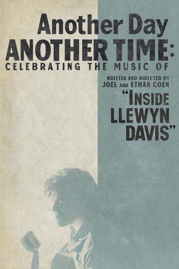Poster of Another Day, Another Time: Celebrating the Music of 'Inside Llewyn Davis'
