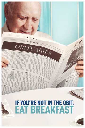 Poster of If You're Not In The Obit, Eat Breakfast