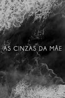 Poster of As Cinzas da Mãe