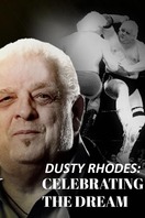 Poster of Dusty Rhodes: Celebrating the Dream