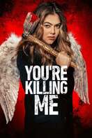 Poster of You’re Killing Me