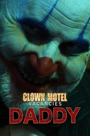 Poster of Clown Motel Vacancies 2: Daddy