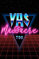 Poster of VHS Massacre Too