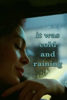 Poster of It Was Cold and Raining