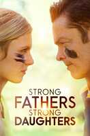 Poster of Strong Fathers, Strong Daughters