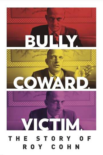 Poster of Bully. Coward. Victim. The Story of Roy Cohn