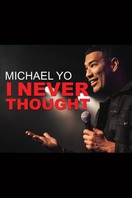 Poster of Michael Yo: I Never Thought