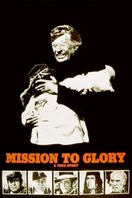 Poster of Mission to Glory: A True Story