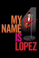 Poster of My Name is Lopez