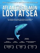 Poster of Atlantic Salmon: Lost at Sea