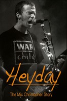 Poster of Heyday - The Mic Christopher Story