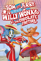 Poster of Tom and Jerry: Willy Wonka and the Chocolate Factory