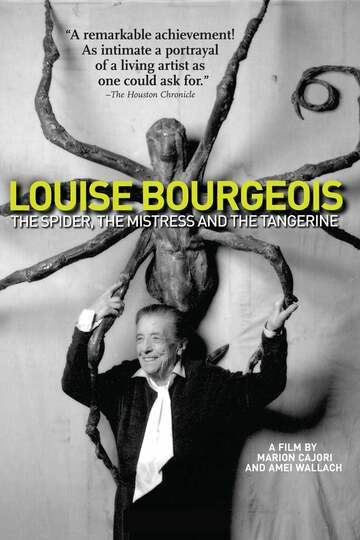 Poster of Louise Bourgeois: The Spider, The Mistress And The Tangerine
