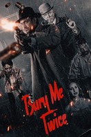 Poster of Bury Me Twice